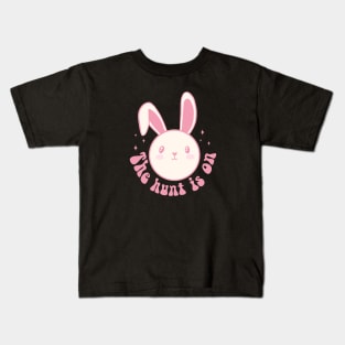 The hunt is on cute easter egg hunt Kids T-Shirt